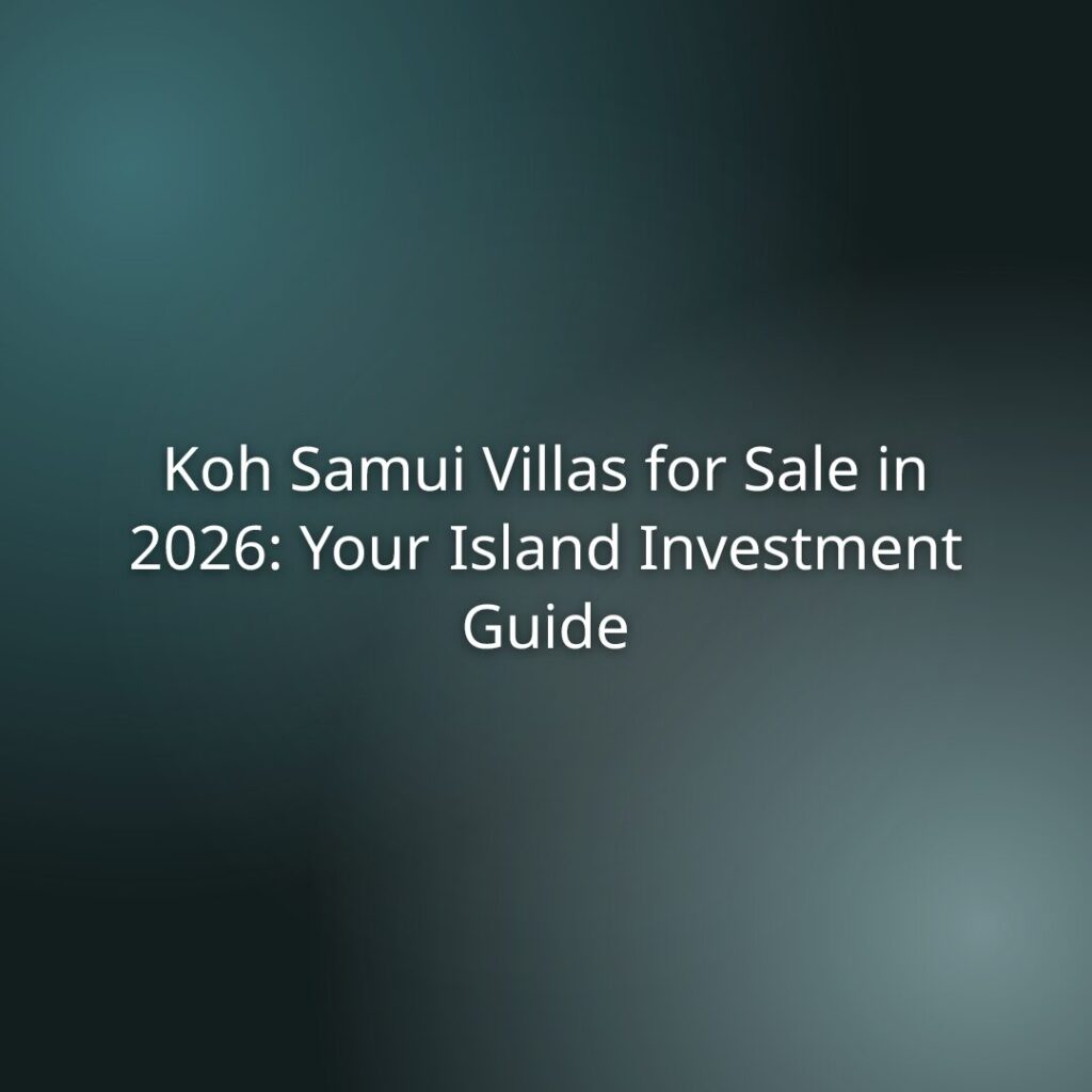Cover image with teal gradient and white title: 'Koh Samui Villas for Sale in 2026: Your Island Investment Guide'