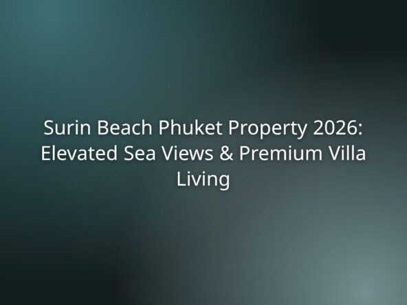 Title slide: Surin Beach Phuket Property 2026—Elevated sea views and premium villa living